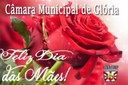 A Câmara Municipal de Glória parabeniza todas as Mães do Município.