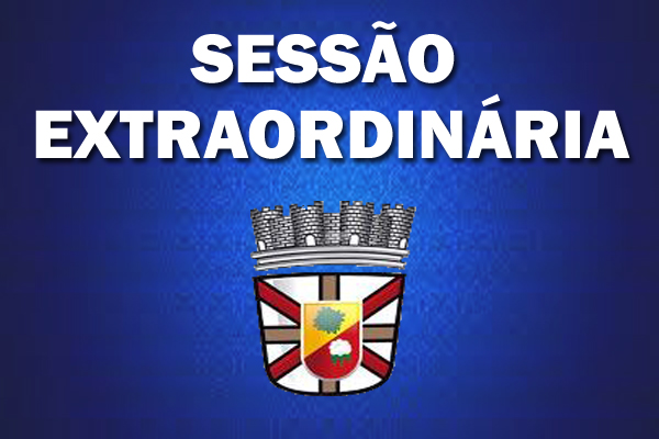 PRESIDENTE CONVOCA SESSÃO EXTRAORDINÁRIA