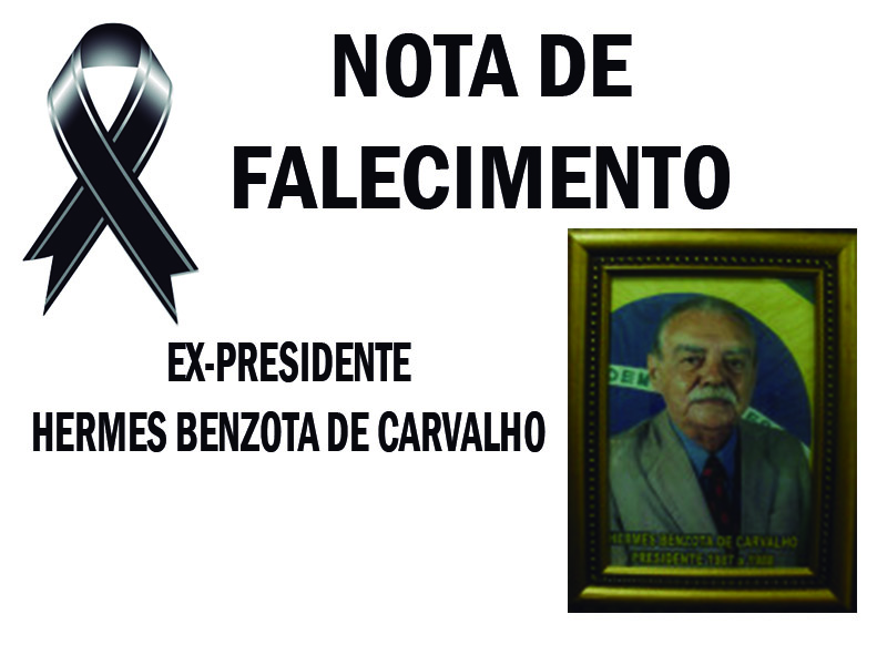 FALECEU EX-PRESIDENTE HERMES BENZOTA