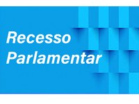 RECESSO PARLAMENTAR DE JULHO 2019